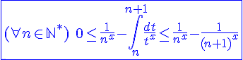 4$\blue\fbox{(\forall n\in{\mathbb{N}}^*)\hspace{5}0\le\frac{1}{n^x}-\int_{n}^{n+1}\frac{dt}{t^x}\le\frac{1}{n^x}-\frac{1}{(n+1)^x}}